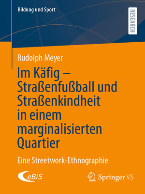 cover image of Im Käfig--Straßenfußball und Straßenkindheit in einem marginalisierten Quartier